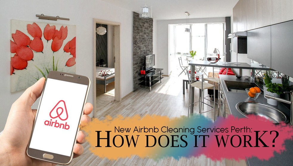 Quick Guide: How does Airbnb Cleaning Services Perth Work