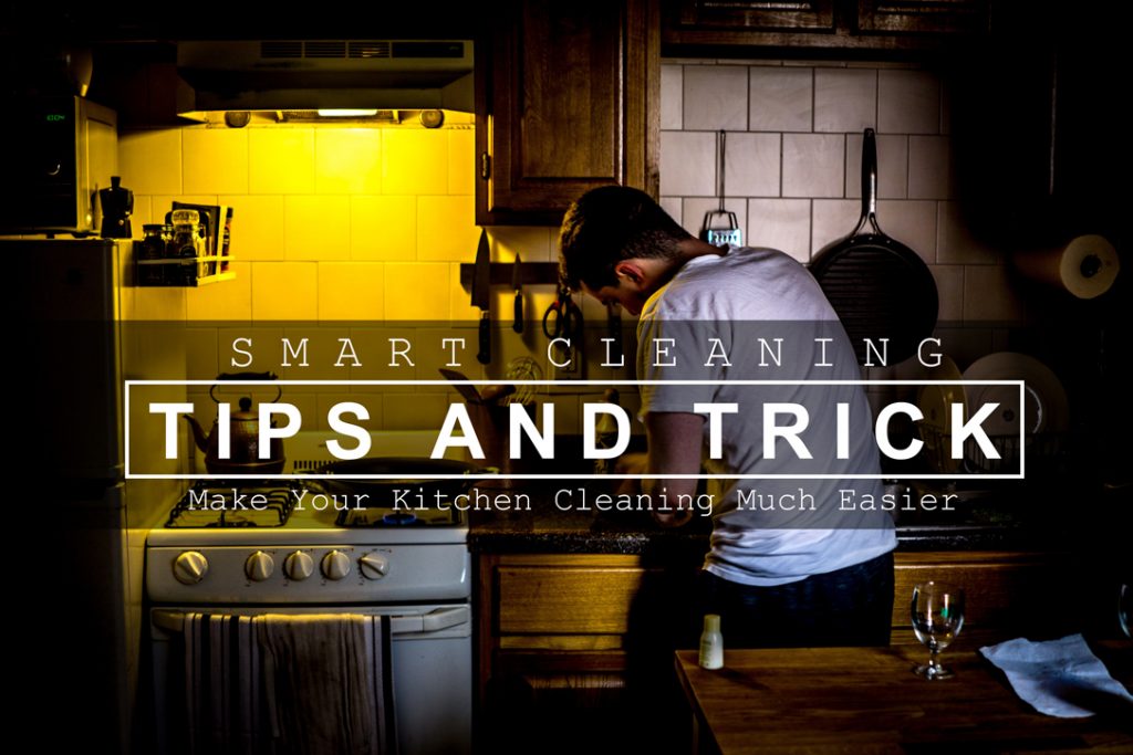 Smart Cleaning Tips and Tricks to Make Your Kitchen Cleaning Much Easier