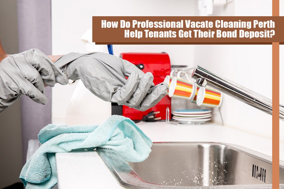 What You Should Know about Vacate Cleaning Perth Services