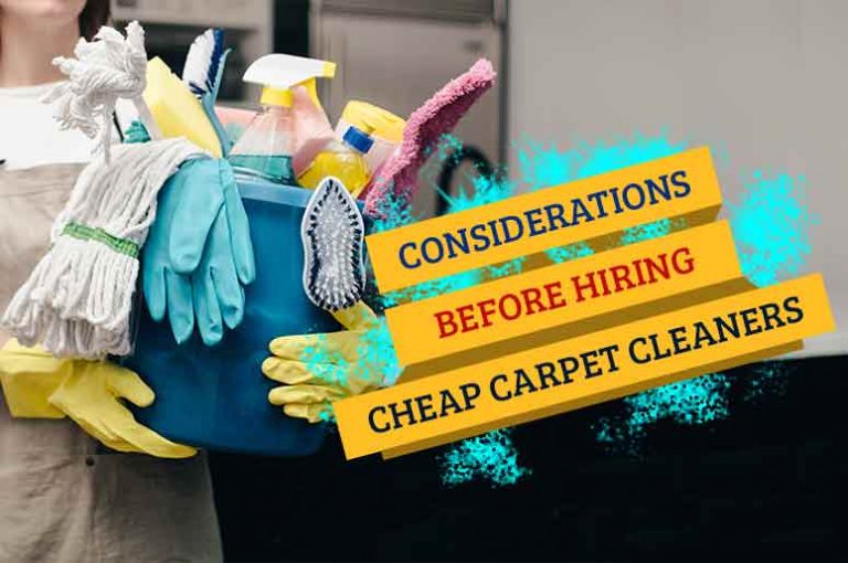 Considerations Before Hiring Cheap Carpet Cleaners